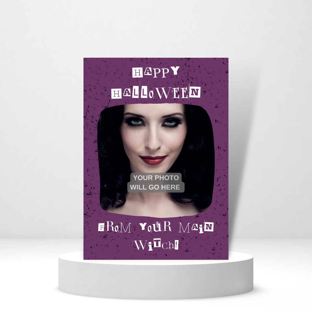 Happy Halloween from Your Main Witch | Halloween Photo Card