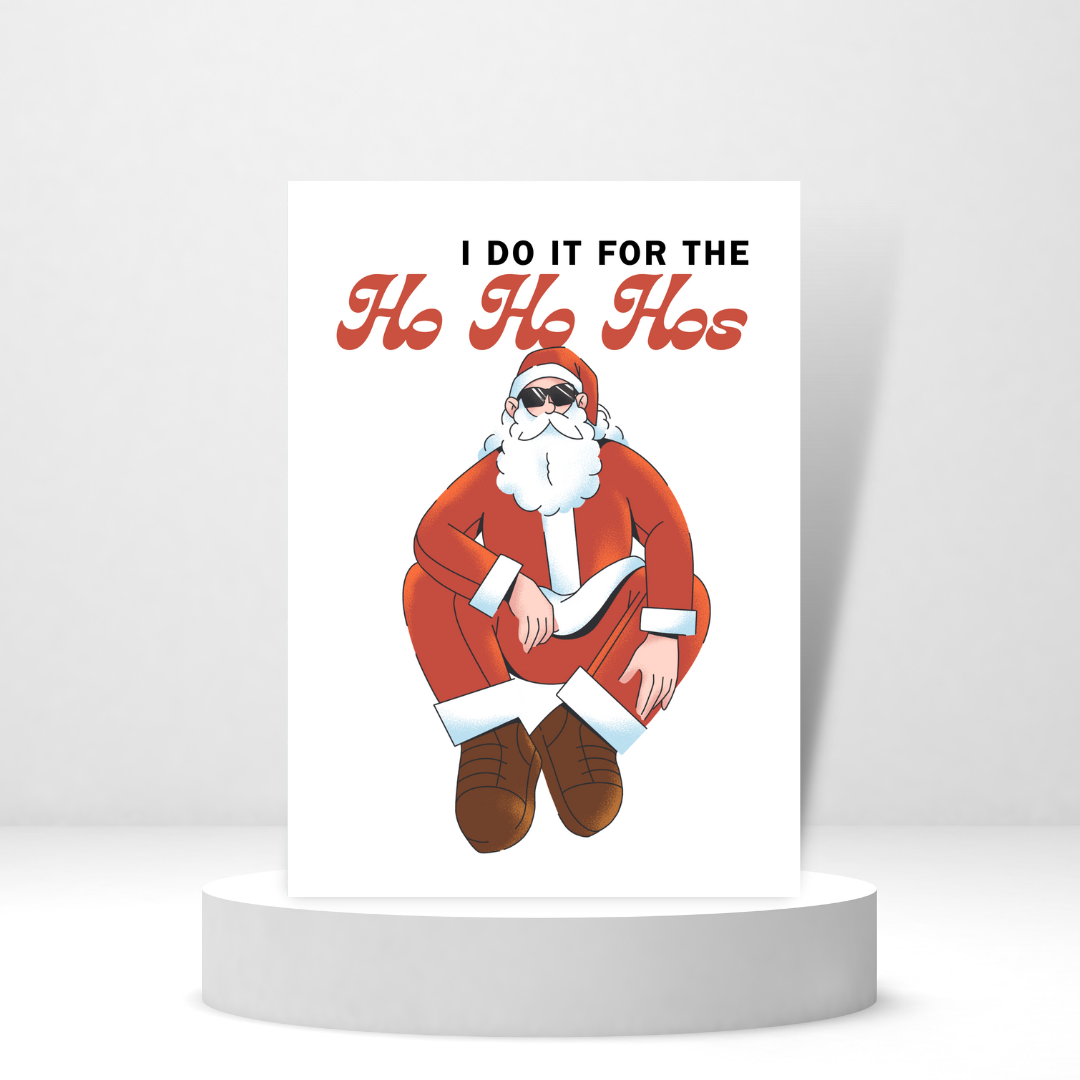 I Do It for the Ho Ho Hos - Personalized Greeting Card for Someone in Jail or Prison