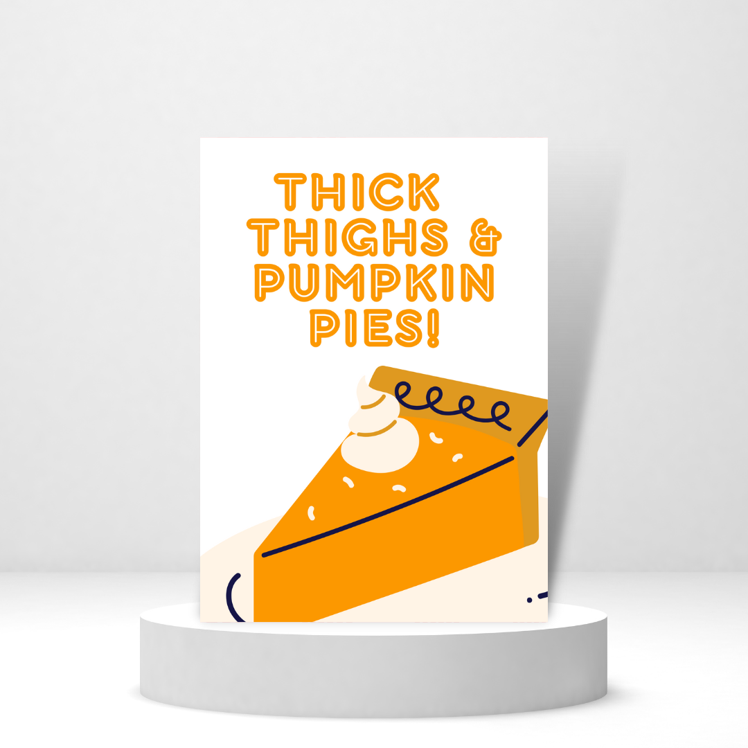 Thick Thighs & Pumpkin Pies - Personalized Greeting Card for Someone in Jail or Prison