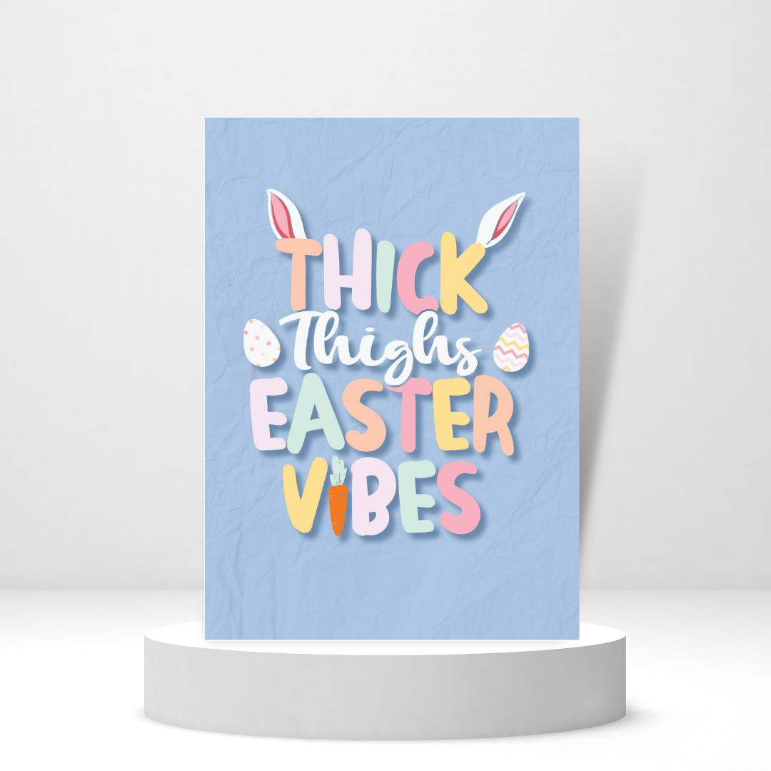 Thick Thighs Easter Vibes | Funny Easter Card