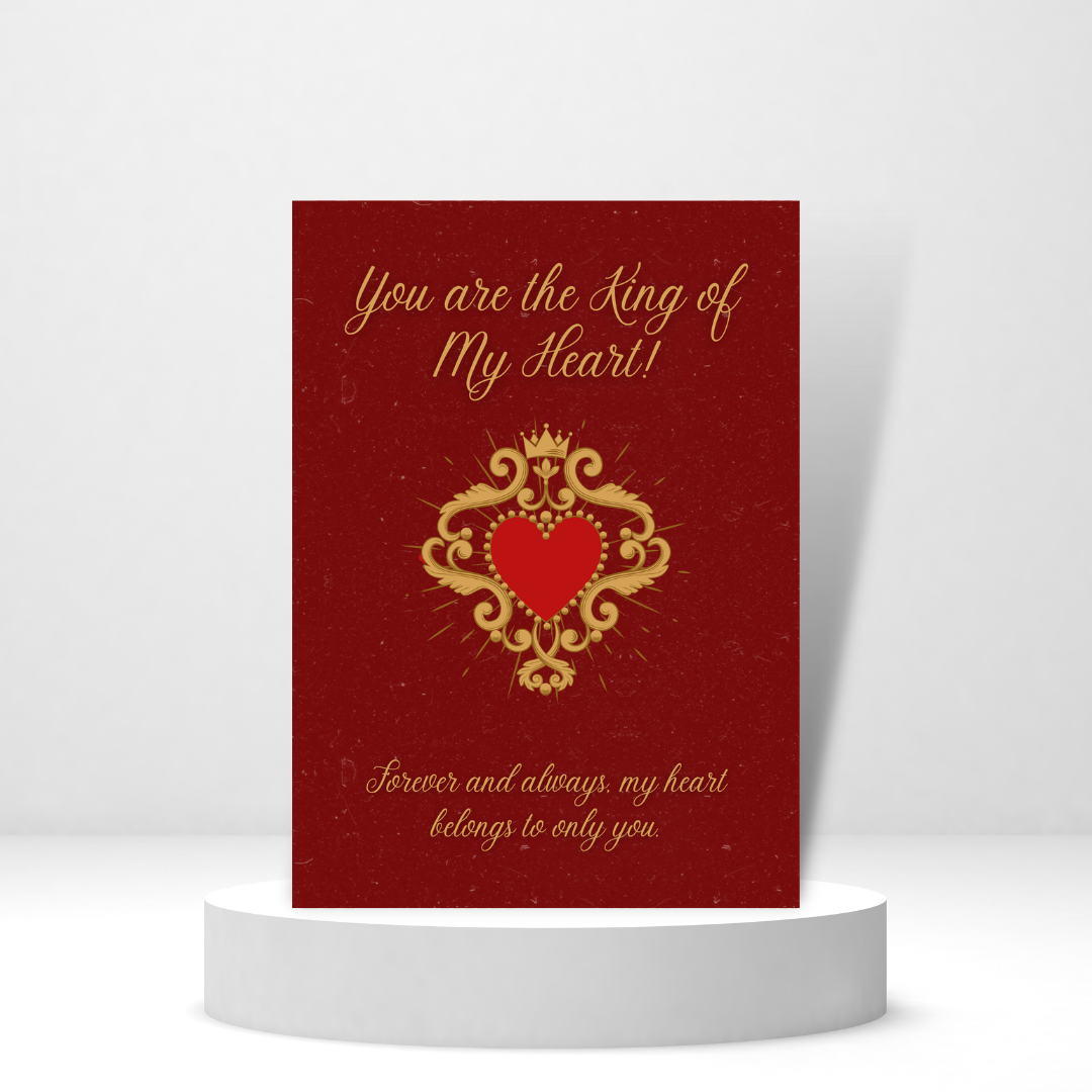 You are the King of My Heart | Love Card