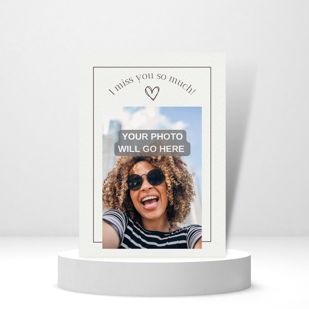 I Miss You So Much | Love Photo Card