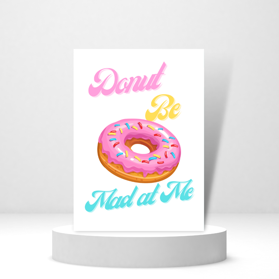 Donut Be Mad at Me | Funny Apology Card
