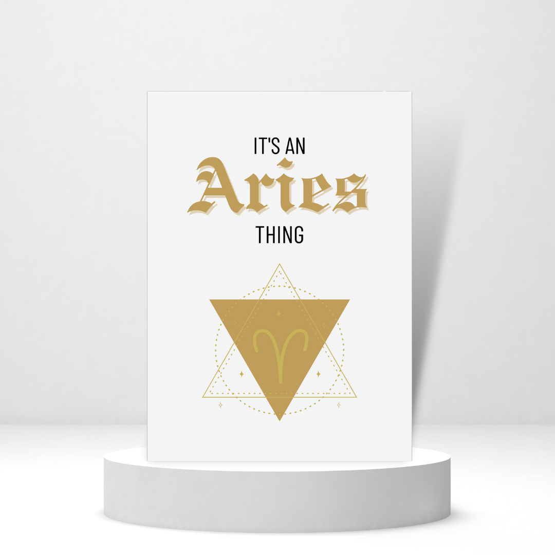 It's an Aries Thing