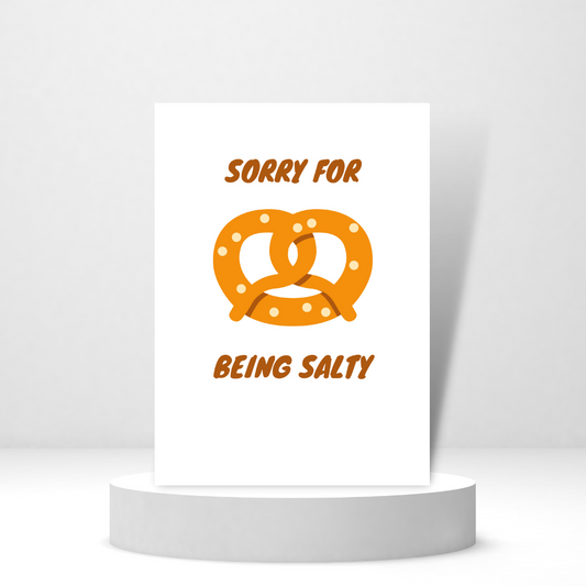 Sorry for Being Salty | Funny Apology Card