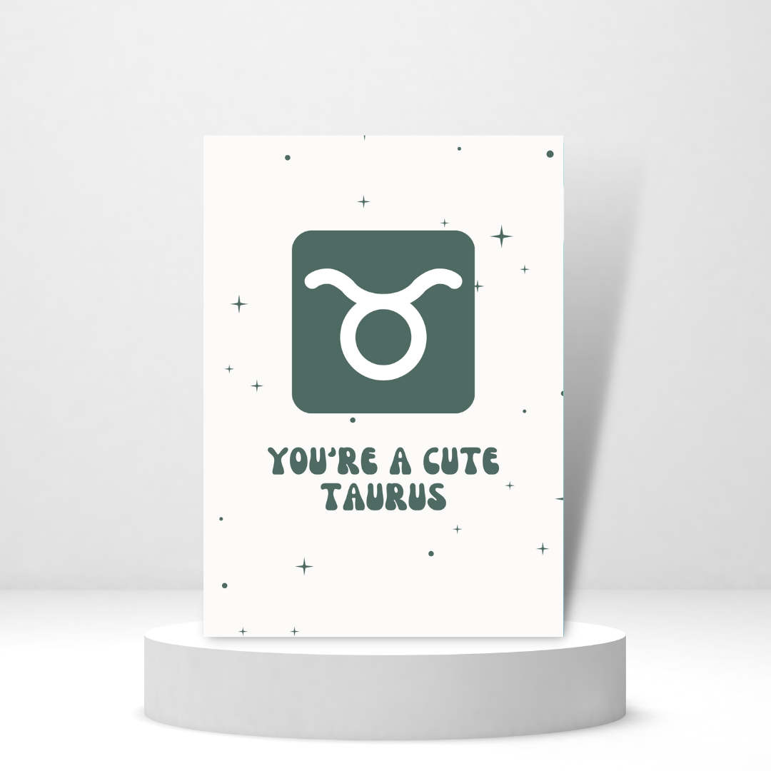 You're a Cute Taurus