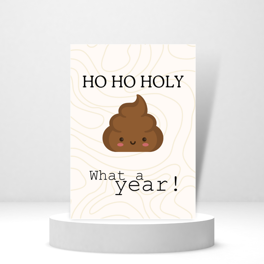 Ho Ho Holy 💩, What a Year! | New Year Card