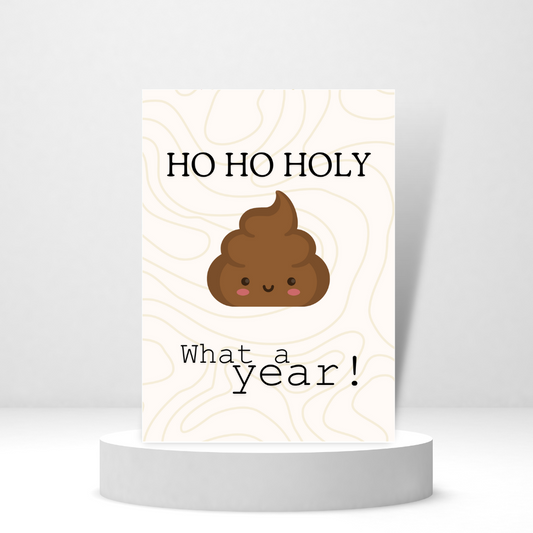 Ho Ho Holy 💩, What a Year! | New Year Card