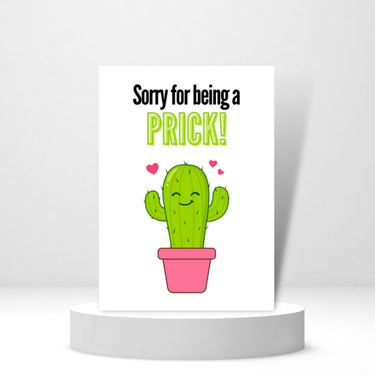 Sorry for being a Prick | Apology Card