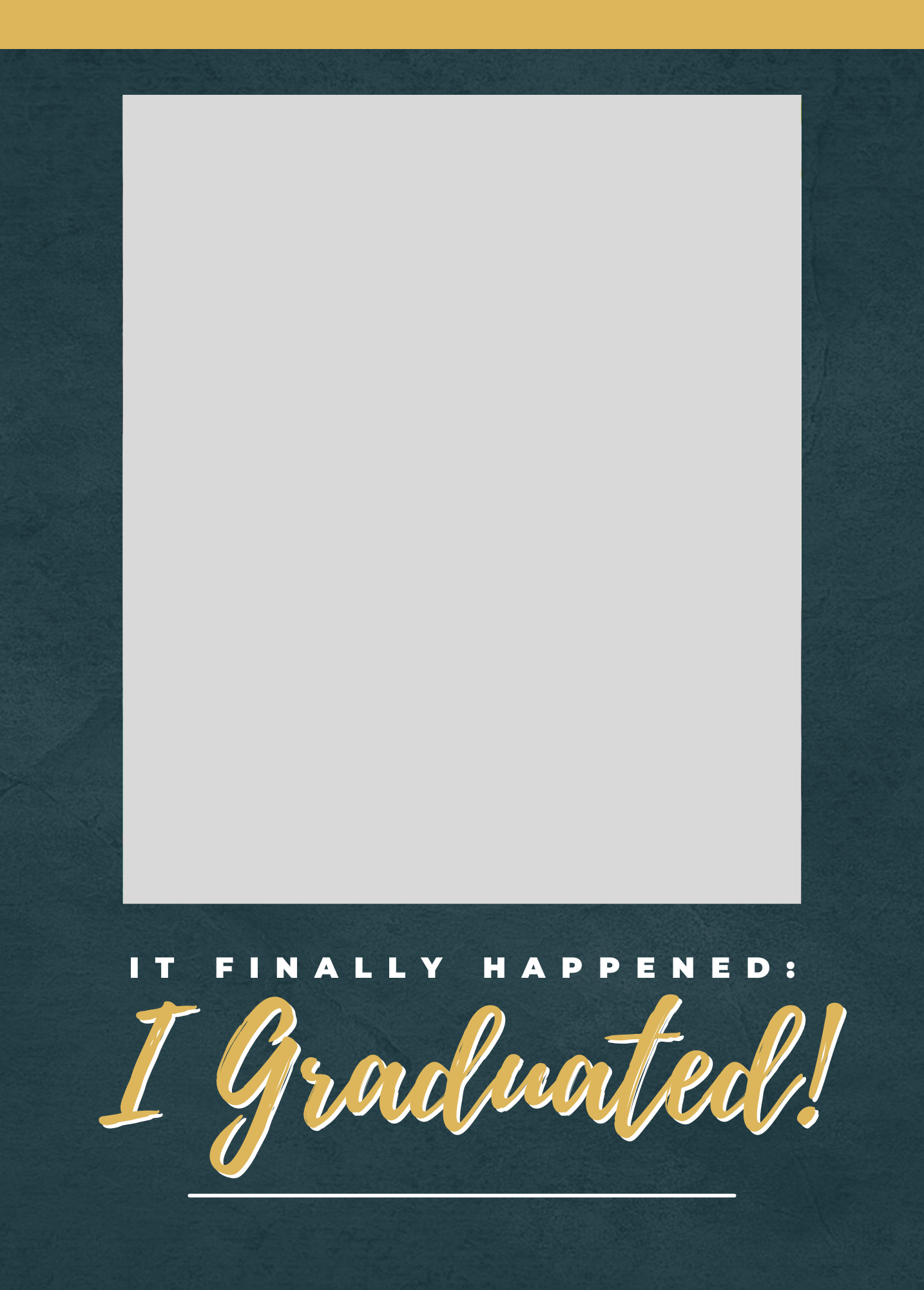 It Finally Happened: I Graduated! | Graduation Card