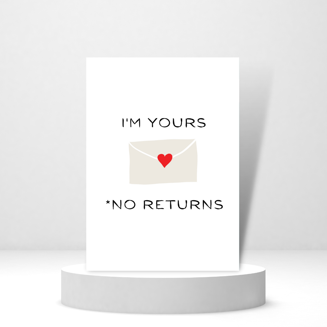 I'm Yours, No Returns | Love Card