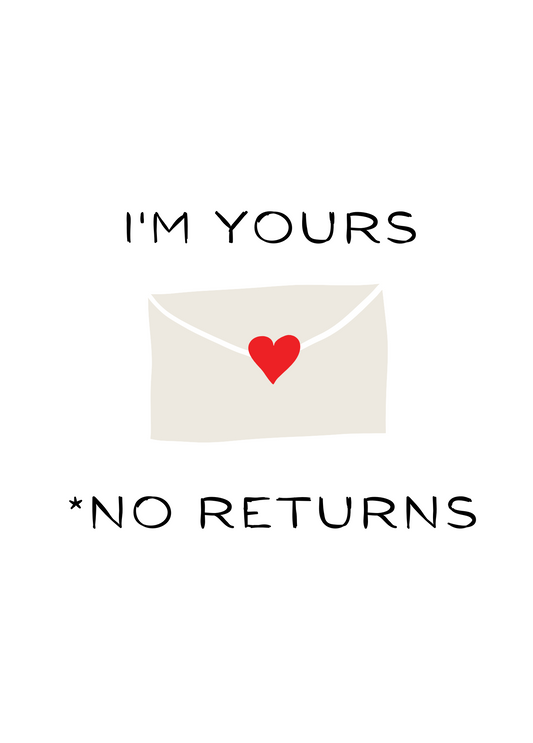 I'm Yours, No Returns | Love Card