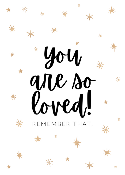 You Are So Loved! | Love & Friendship Card