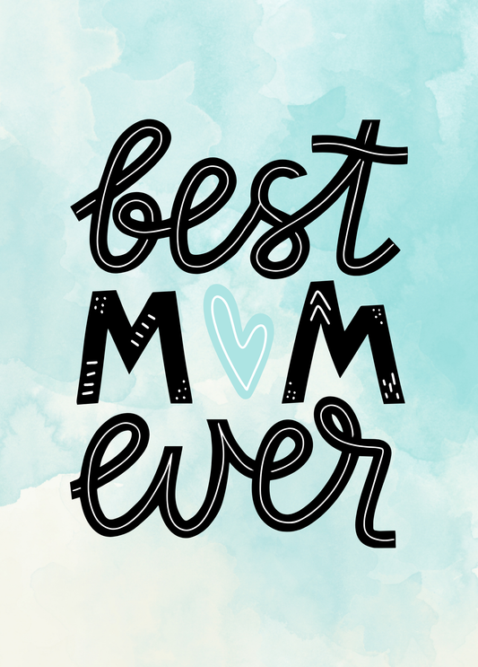 Best Mom Ever | Mother's Day Card