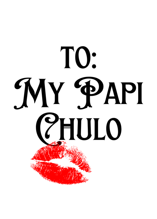 To: My Papi Chulo | Love Card