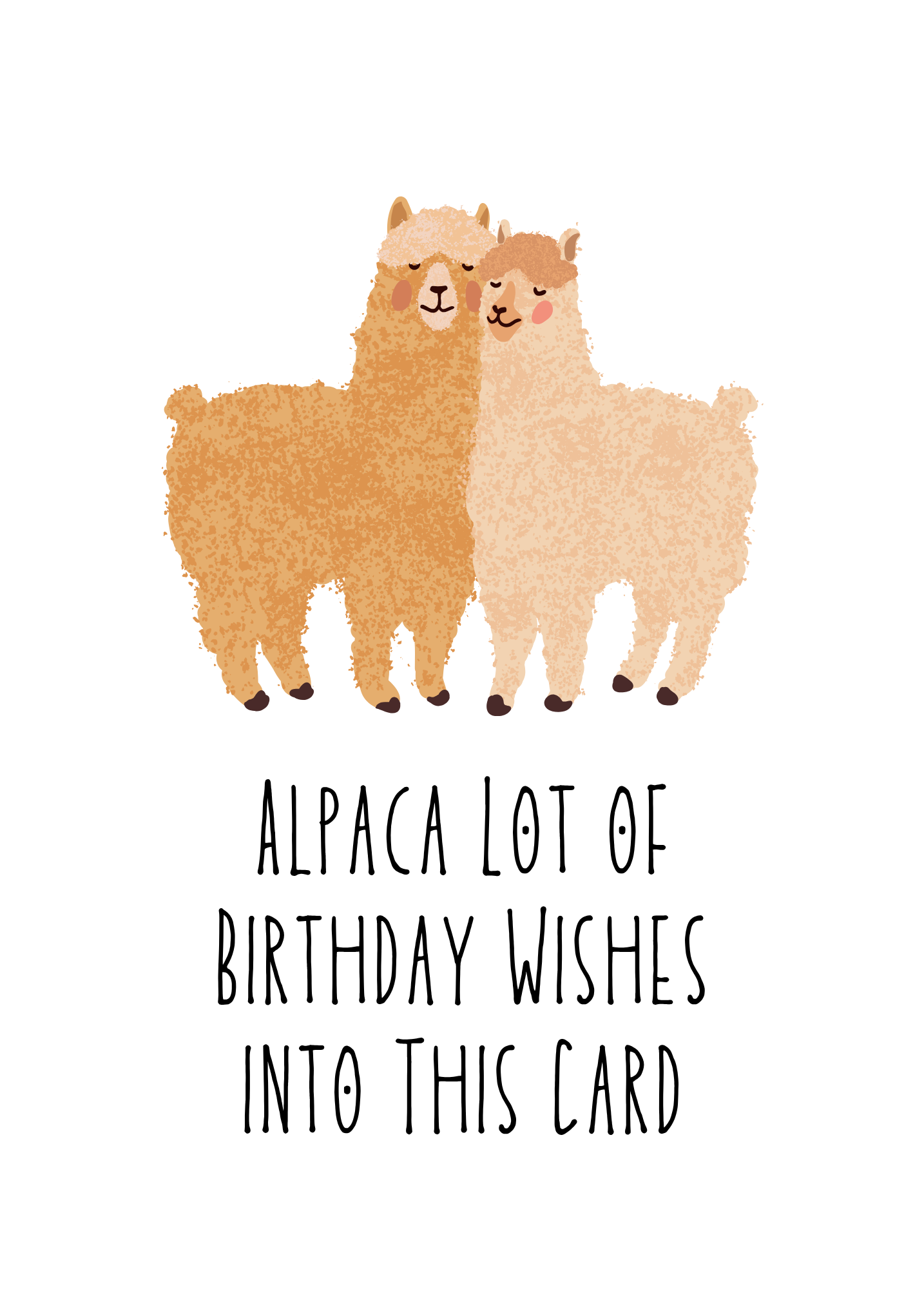 Alpaca Lot of Birthday Wishes Into This Card | Birthday Card