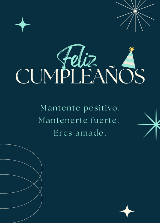 Mantente Positivo | Tarjeta de cumpleaños en español