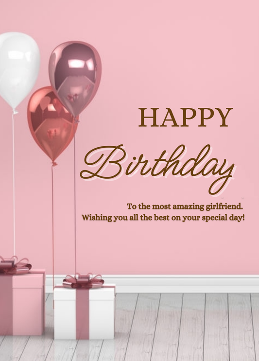 To the Most Amazing Girlfriend | Birthday Card