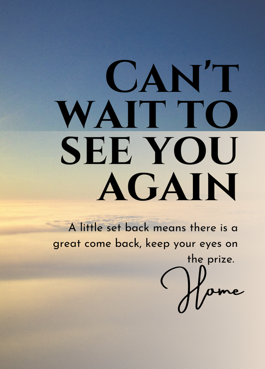 Can't Wait to See You Again! | Encouragement Card