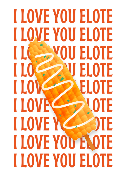 I Love You Elote | Love Card