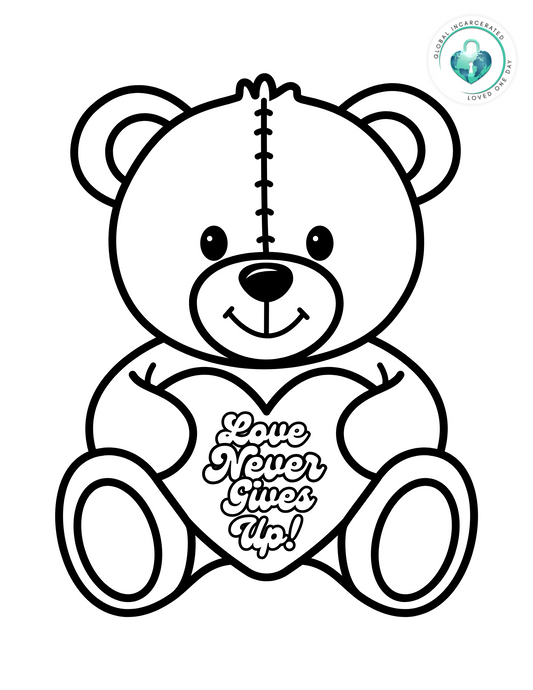 Love Never Gives Up Teddy Bear | Global Incarcerated Loved One Day | FREE Digital Download | Coloring Page