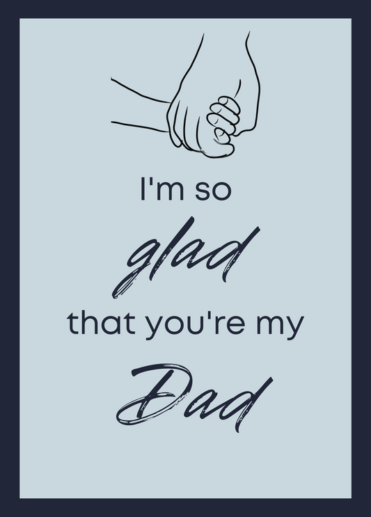 Glad You're My Dad | Father's Day Card