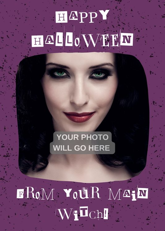 Happy Halloween from Your Main Witch | Halloween Photo Card