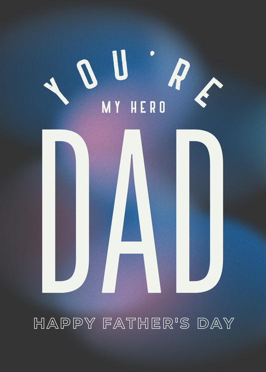 You're My Hero Dad | Father's Day Card