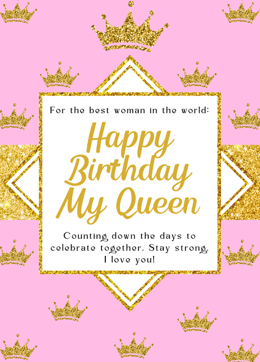 Happy Birthday My Queen | Birthday Card