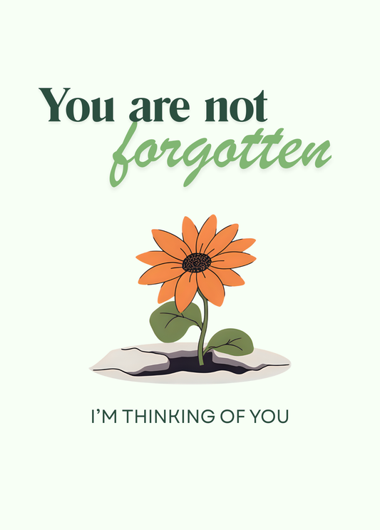 You Are Not Forgotten | Encouragement Card