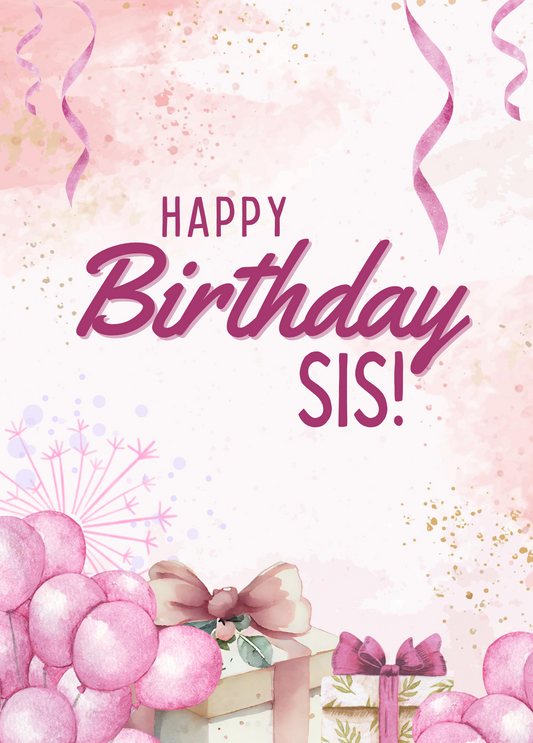 Happy Birthday Sis | Birthday Card