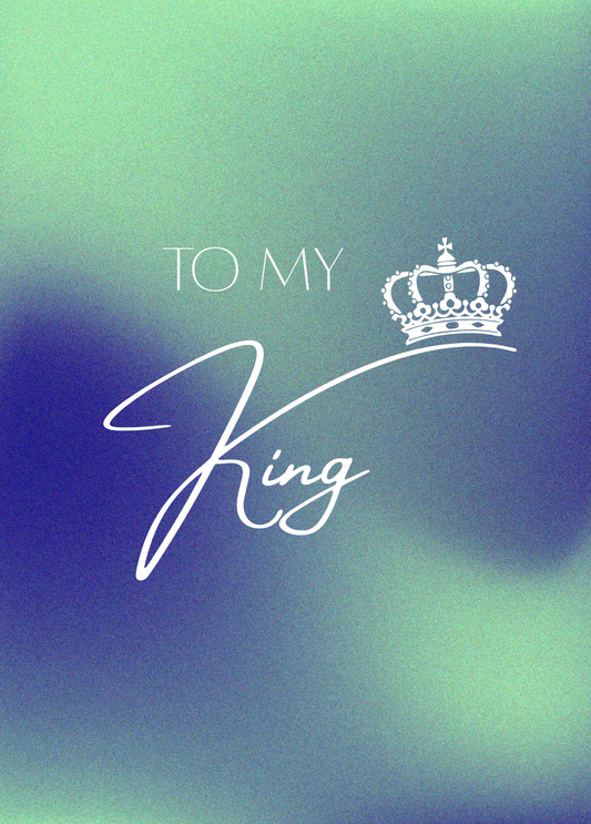 To My King | Love Card