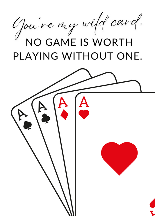 You're My Wild Card | Love Card