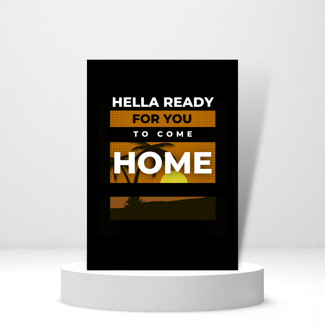 Hella Ready for You to Come Home - Personalized Greeting Card for Someone in Jail or Prison