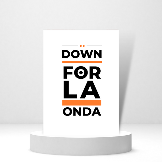 Down for LA Onda - Personalized Greeting Card for Someone in Jail or Prison