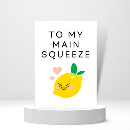 To My Main Squeeze - Personalized Greeting Card for Someone in Jail or Prison
