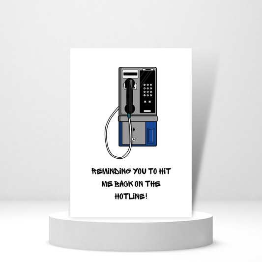 Hit Me Back on the Hotline - Personalized Greeting Card for Someone in Jail or Prison
