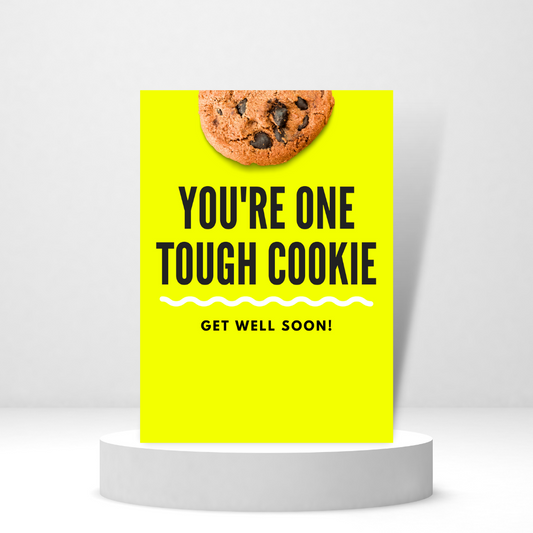 You're One Tough Cookie (Get Well Soon)