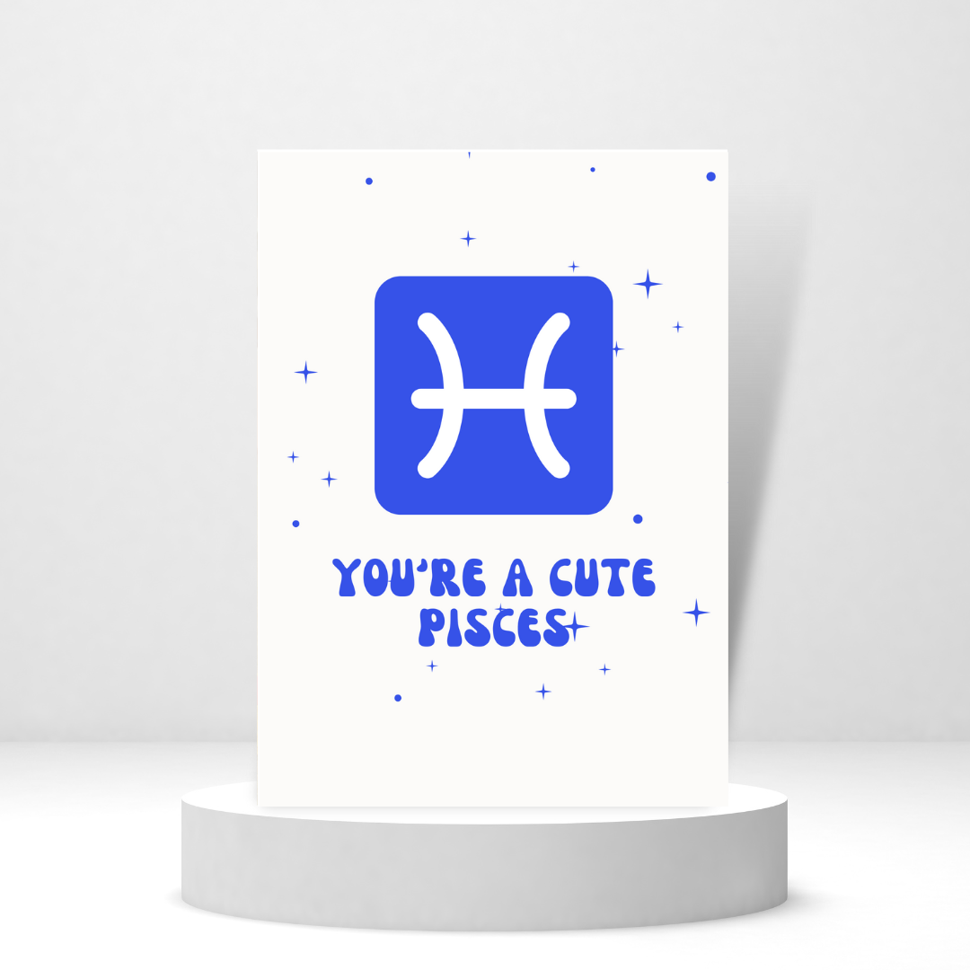 You're a Cute Pisces- Personalized Greeting Card for Someone in Jail or Prison
