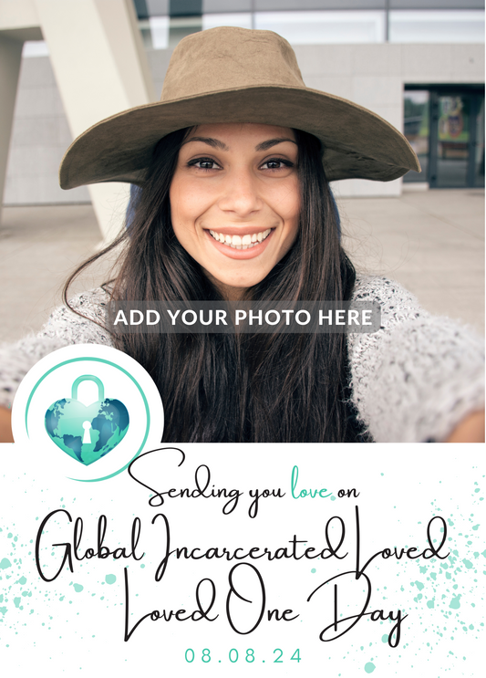 Sending You Love on Global Incarcerated Loved One Day Photo Card