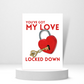 You've Got My Love Locked Down 🔒❤️ | Valentine's Day Card