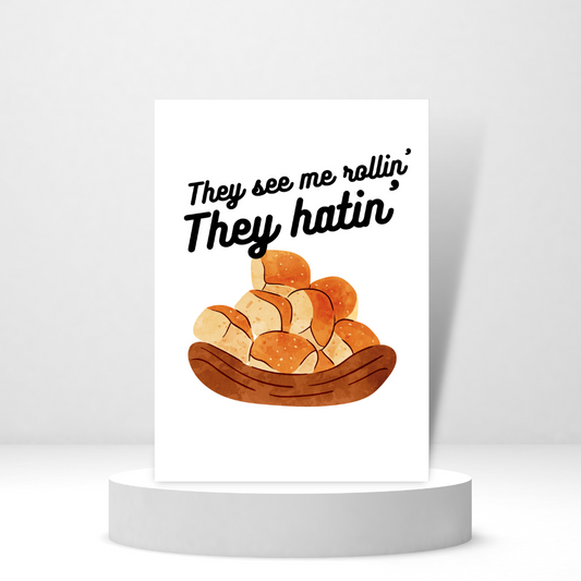They See Me Rollin', They Hatin' - Personalized Greeting Card for Someone in Jail or Prison