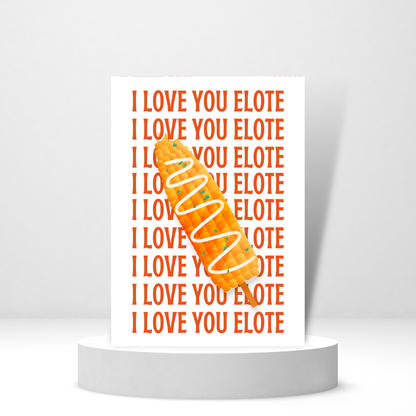 I Love You Elote - Personalized Greeting Card for Someone in Jail or Prison