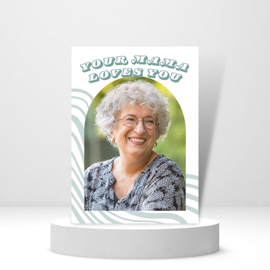 Your Mama Loves You Photo Card - Personalized Greeting Card for Someone in Jail or Prison