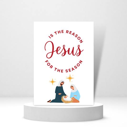 Jesus is the Reason for the Season | Christmas Card