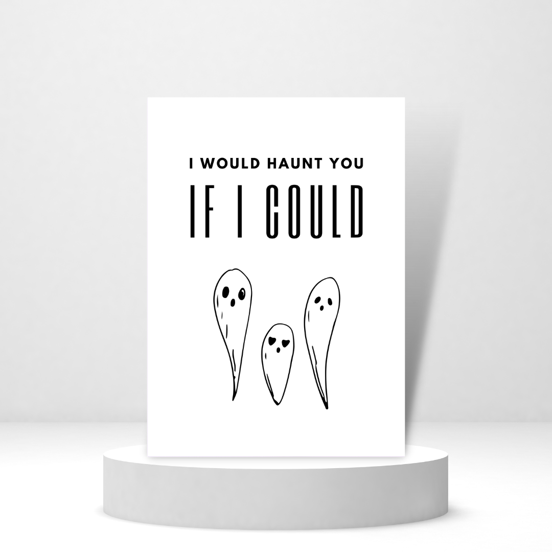 I Would Haunt You If I Could - Personalized Greeting Card for Someone in Jail or Prison