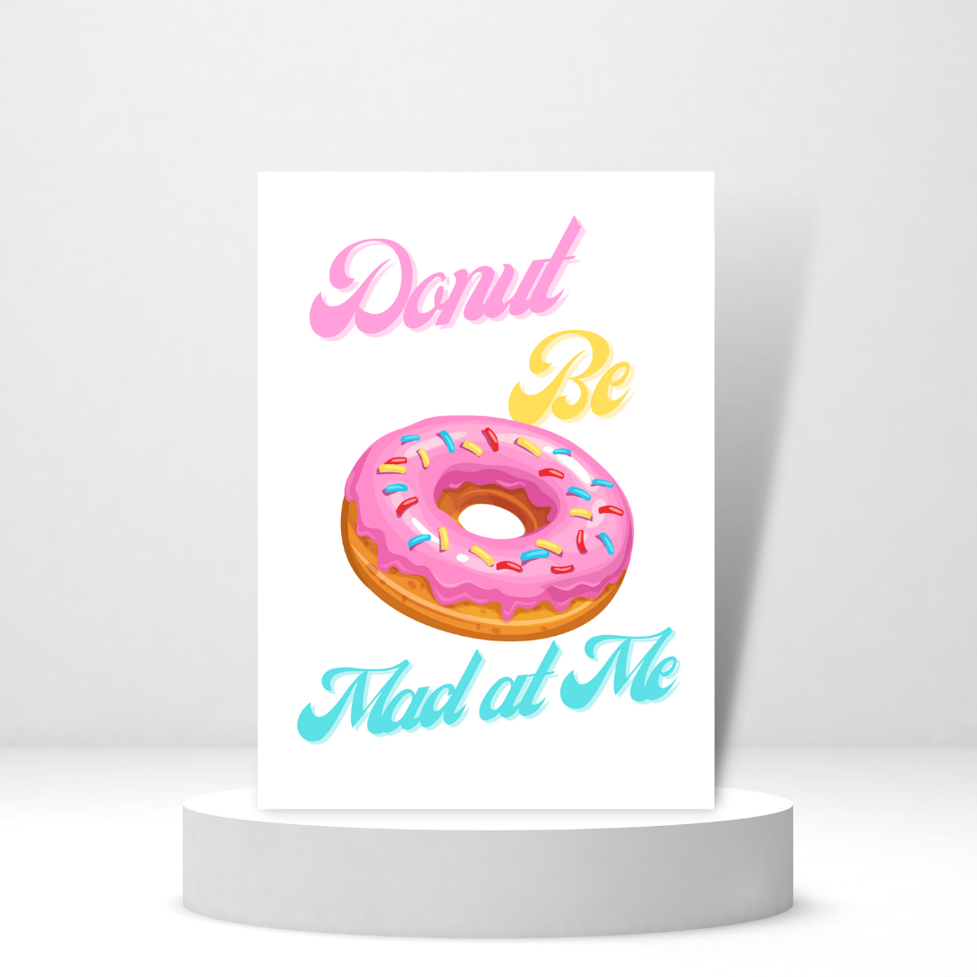 Donut Be Mad at Me - Funny Personalized Greeting Card for Someone in Jail or Prison