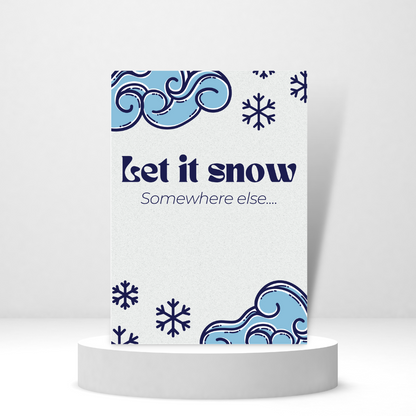 Let It Snow, Somewhere Else - Personalized Greeting Card for Someone in Jail or Prison