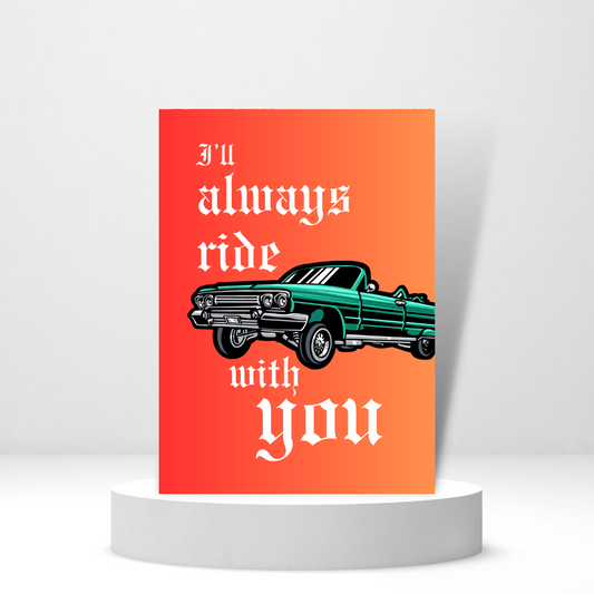 I'll Always Ride with You - Personalized Greeting Card for Someone in Jail or Prison