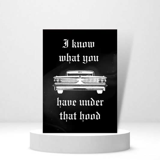 I Know What You Have Under That Hood - Personalized Greeting Card for Someone in Jail or Prison